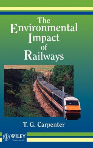 Knjiga Environmental Impact of Railways T. G. Carpenter