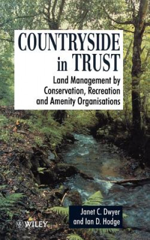 Book Countryside in Trust - Land Management by Conservation, Recreation & Amenity Organisations Janet Dwyer