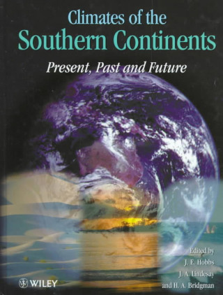 Kniha Climates of the Southern Continents - Present, Past & Future John (Jack) Hobbs