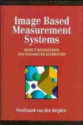 Könyv Image Based Measurement Systems Ferdinand van der Heijden