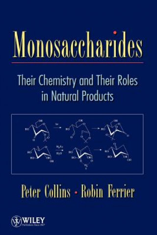 Książka Monosaccharides - Their Chemistry & their roles in  Natural Products P.M. Collins