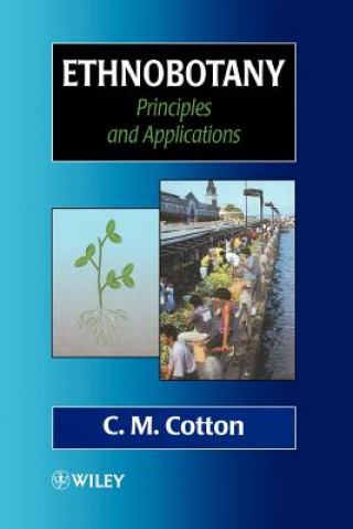 Książka Ethnobotany - Principles & Applications C. M. Cotton