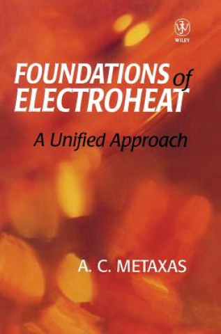 Carte Foundations of Electroheat (Student edition) A. C. Metaxas