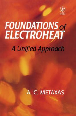 Kniha Foundations of Electroheat (Student edition) A. C. Metaxas