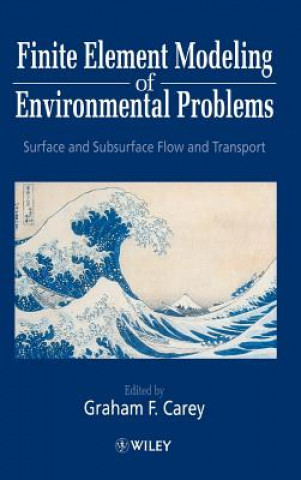 Carte Finite Element Modeling of Environmental Problems - Surface & Subsurface Flow & Transport Carey