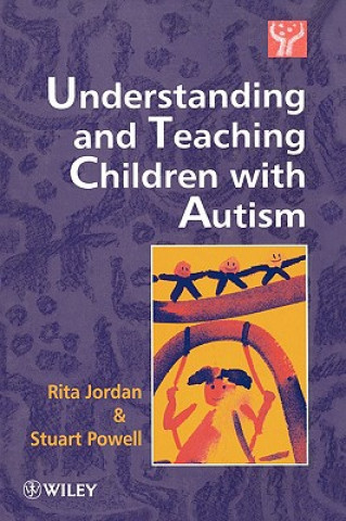 Kniha Understanding & Teaching Children with Autism Rita Jordan