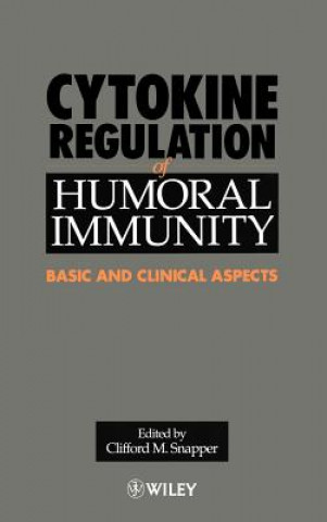 Livre Cytokine Regulation of Humoral Immunity - Basic & Clinical Aspects Snapper