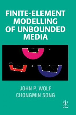 Kniha Finite-Element Modelling of Unbounded Media John P. Wolf