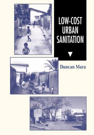 Kniha Low-Cost Urban Sanitation Duncan Mara