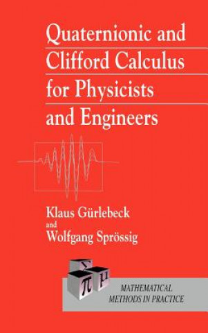 Könyv Quaternionic & Clifford Calculus for Physicists & Engineers Klaus Gurlebeck