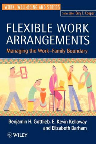 Knjiga Flexible Work Arrangements - Managing the Work-Family Boundary Benjamin H. Gottlieb