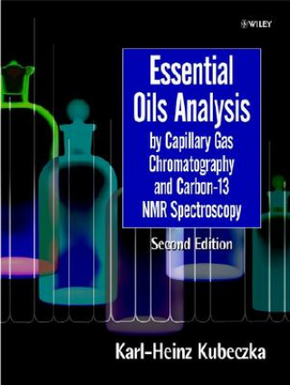 Carte Essential Oils Analysis by Capillary Gas Chromatography & Carbon 13 NMR Spectroscopy 2e V. Formacek