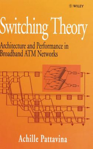 Könyv Switching Theory - Architecture and Performance in  Broadband ATM Networks Achille Pattavina