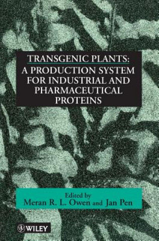 Buch Transgenic Plants - A Production System for Industrial & Pharmaceutical Proteins Owen