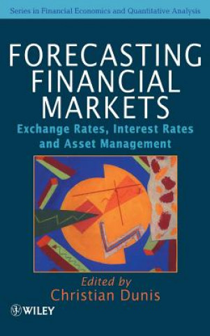Könyv Forecasting Financial Markets - Exchange Rates, Interest Rates & Asset Management Christian Dunis