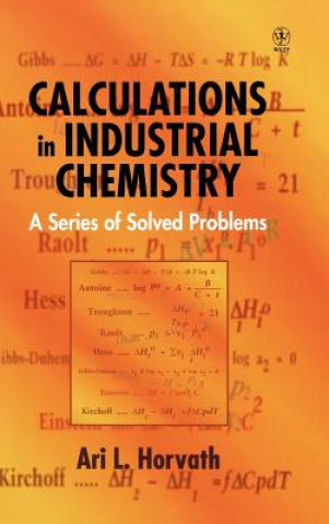 Livre Calculations in Industrial Chemistry - A Series of Solved Problems A.L. Horvath