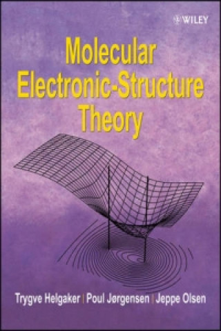 Książka Molecular Electronic-Structure Theory Trygve Helgaker