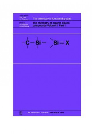 Carte Chemistry of Organic Silicon Compounds V 2 (3pt set) Zvi Rappoport