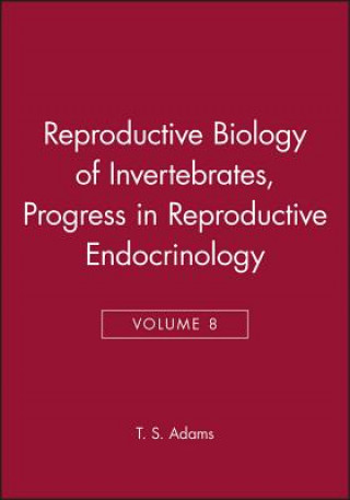 Kniha Reproductive Biology of Invertebrates - Progress in Reproductive Endocrinology V 8 Adiyodi