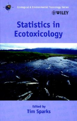 Kniha Statistics in Ecotoxicology Tim Sparks