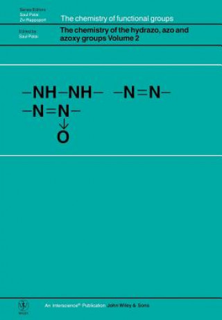 Carte Chemistry of the Hydrazo, Azo and Azoxy Groups, Volume 2 Patai
