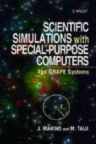 Buch Scientific Simulations with Special-Purpose Computers - The Grape Systems Junichiro Makino