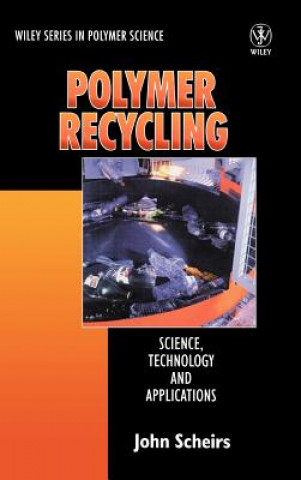 Könyv Polymer Recycling - Science, Technology & Applications John Scheirs