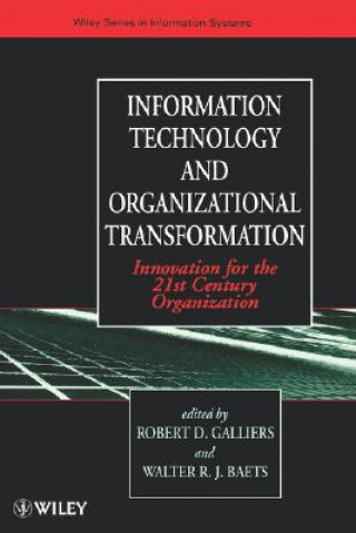 Kniha Information Technology & Organizational Transformation - Innovation for the 21st Century Organization Walter Baets