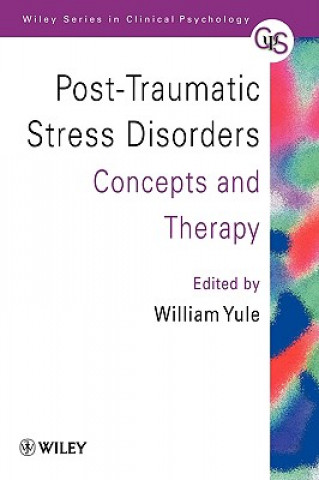 Kniha Post-Traumatic Stress Disorders - Concepts & Therapy Yule