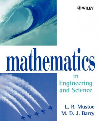 Kniha Mathematics in Engineering and Science L.R. Mustoe