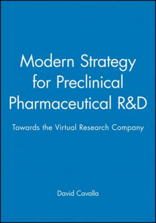 Книга Modern Strategy for Preclinical Pharmaceutical R & D - Towards the Virtual Research Company David Cavalla