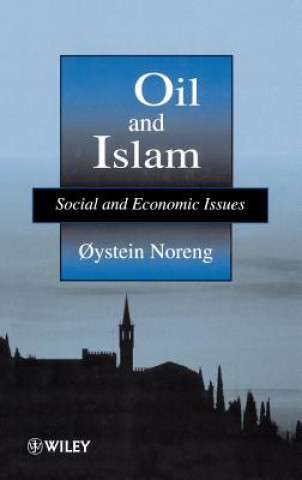 Carte Oil & Islam - Social & Economic Issues Oystein Noreng