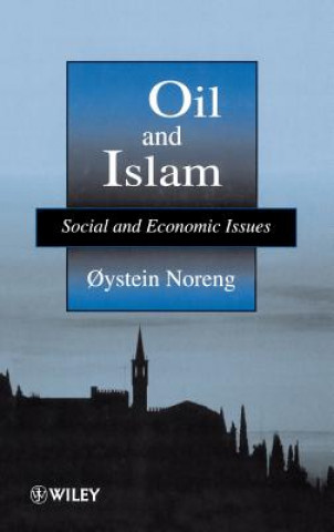 Książka Oil & Islam - Social & Economic Issues Oystein Noreng