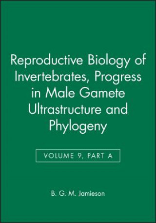 Kniha Reproductive Biology of Invertebrates - Progress in Male Gamete Ultrastructure & Phylogeny V9 PtA Adiyodi