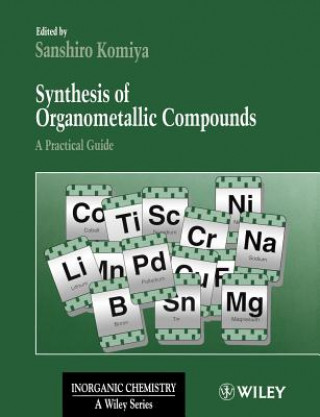 Knjiga Synthesis of Organometallic Compounds - A Practical Guide Komiya