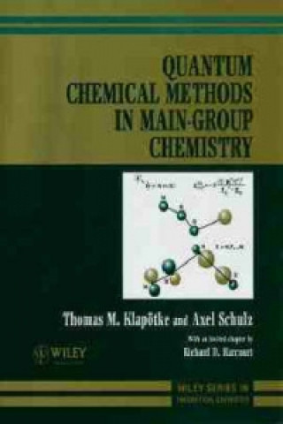 Kniha Quantum Chemical Methods in Main-Group Chemistry T.M. Klapotke