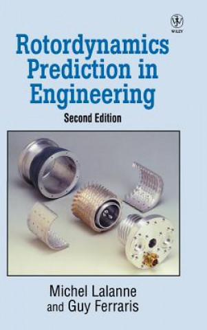 Kniha Rotordynamics Prediction in Engineering 2e Michael Lalanne