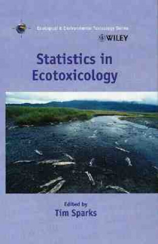 Könyv Statistics in Ecotoxicology Tim Sparks