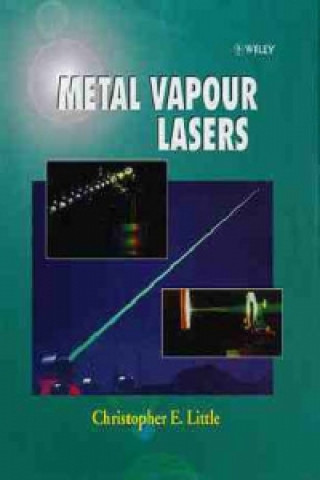 Carte Metal Vapour Lasers - Physics, Engineering & Applications Chris Little