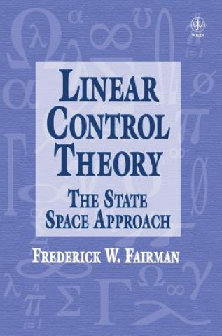 Könyv Linear Control Theory - The State Space Approach Frederick Walker Fairman