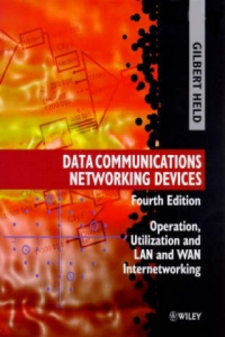 Book Data Communications Networking Devices - Operation  Utilization & LAN & WAN Internetworking 4e Gilbert Held