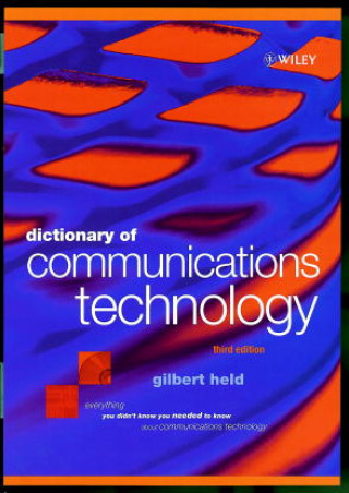 Book Dictionary of Communications Technology - Terms, Definitions & Abbreviations 3e Gilbert Held