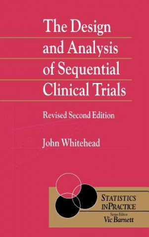 Könyv Design & Analysis of Sequential Clinical Trials 2e John Whitehead