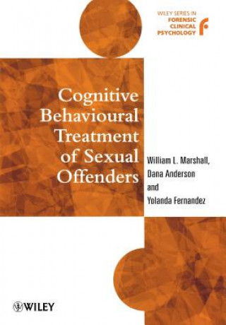 Kniha Cognitive Behavioural Treatment of Sexual Offenders William L. Marshall