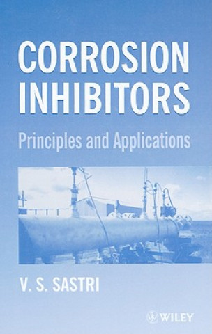 Carte Corrosion Inhibitors - Principles and Applications V. S. Sastri
