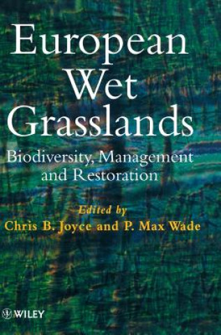Kniha European Wet Grasslands - Biodiversity, Management  & Restoration Joyce