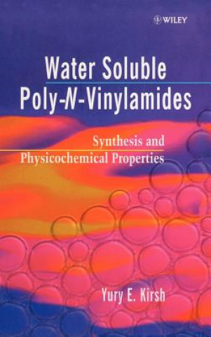 Βιβλίο Water Soluble Poly-N-Vinylamides - Synthesis & Physiochemical Properties Y.E. Kirsh