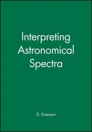 Книга Interpreting Astronomical Spectra (Paper) D. Emerson