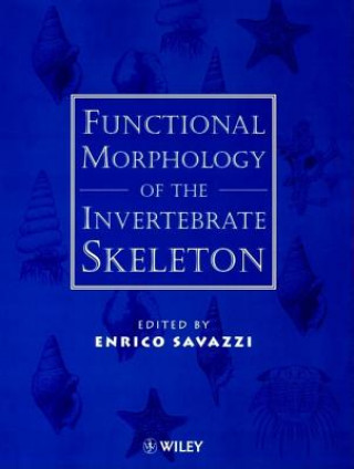 Carte Functional Morphology of the Invertebrate Skeleton Enrico Savazzi