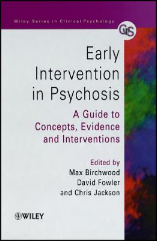 Book Early Intervention in Psychosis - A Guide to Concepts, Evidence & Interventions Birchwood